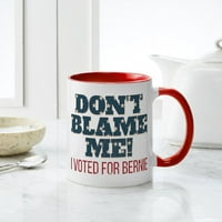 Cafepress - Не ме обвинявайте, че гласувах Bernie Mug - унция керамична чаша - чаша за новост кафе чай