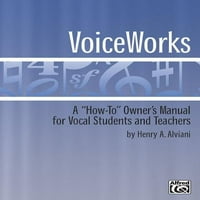 Гласови работи : Ръководство за употреба на вокални ученици и учители