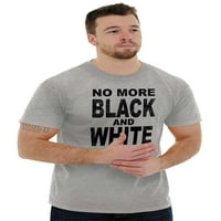 Край расизъм черно -бяло равенство Графична тениска мъже или жени Brisco Brands L